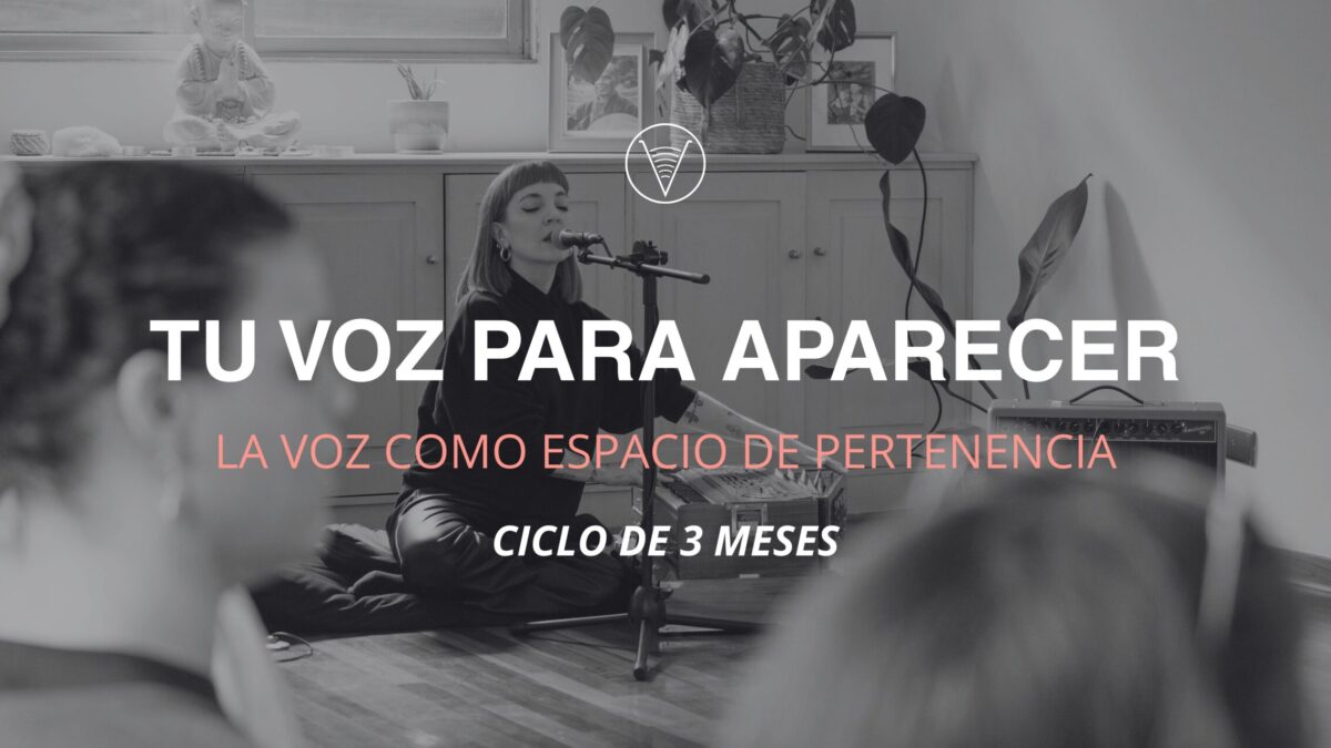 TU VOZ PARA APARECER : La voz como espacio de pertenencia - CICLO 3 MESES